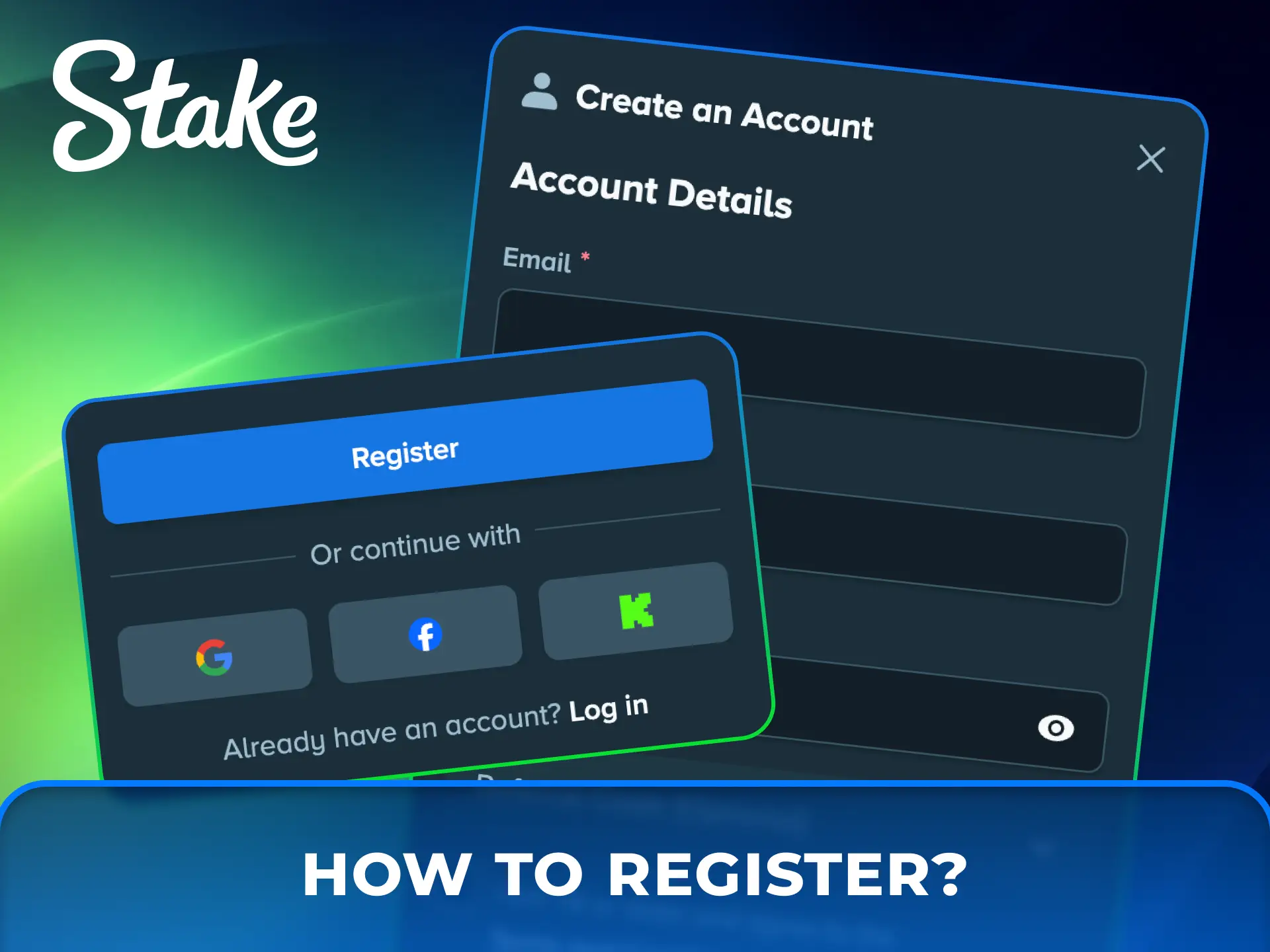 Register your new account using the convenient Stake Casino app.