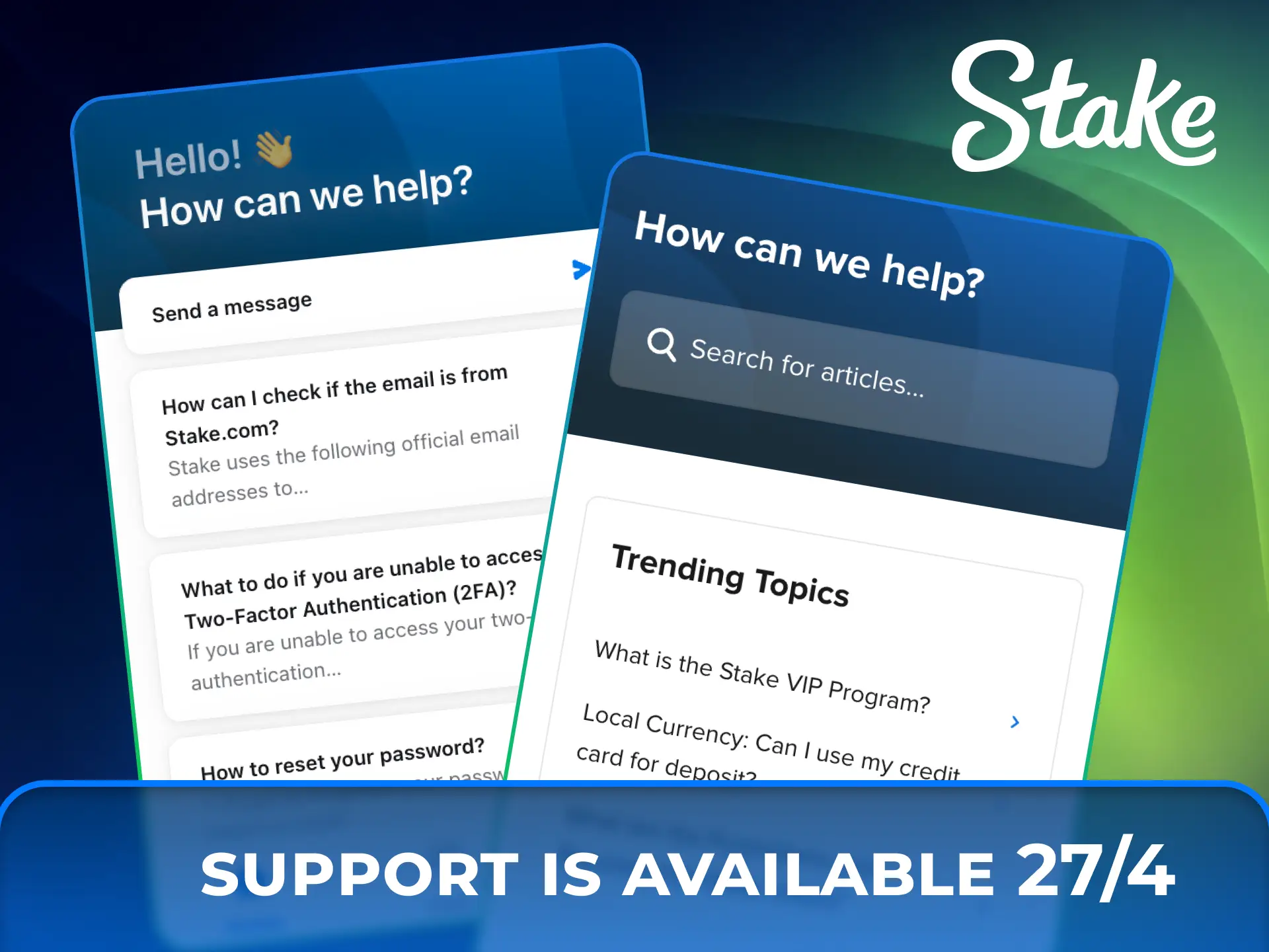 Contact 24/7 customer support whenever you need assistance in the Stake Casino app.